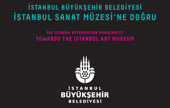 Birlikte: İstanbul Sanat Müzesi'ne Doğru